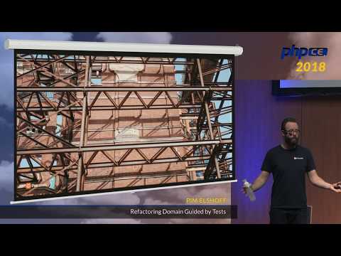 Pim Elshoff: Refactoring the Domain Guided by Tests – phpCE 2018