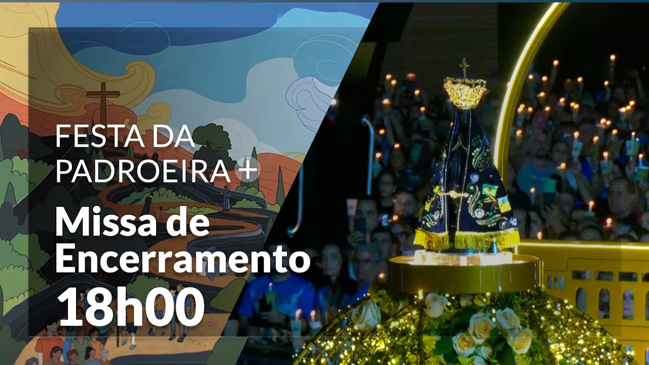 Missa de Encerramento | Festa da Padroeira 2024 - 18h 12/10/24