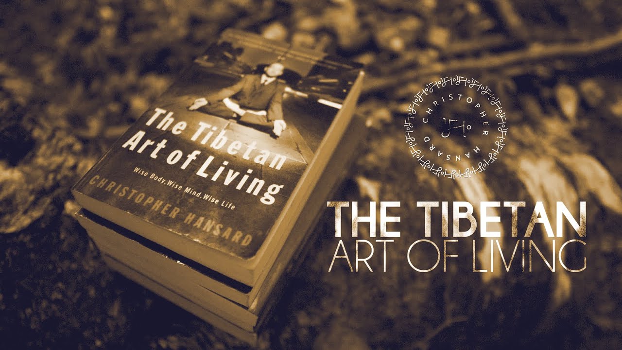 Christopher Hansard The Tibetan Art of Living