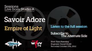 Savoir Adore - &quot;Empire of Light&quot; (Live, Music Only)