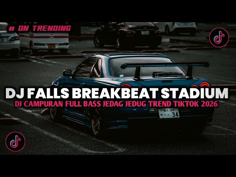 DJ FALLS BREAKBEAT STADIUM CLASIC FULL SONG VIRAL TIKTOK TERBARU 2026 YANG KALIAN CARI!!