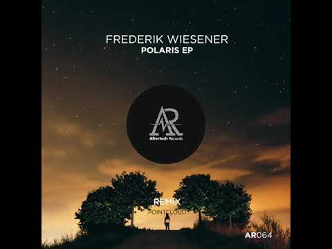 PREMIERE: Frederik Wiesener - Polaris (Pointcloud Remix) [Aftertech Records]