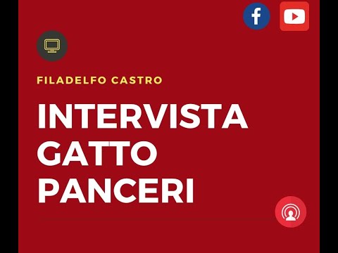 Filadelfo Castro intervista Gatto Panceri