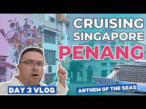 Thumbnail for Day 2 on Anthem of the Seas - Exploring Penang, Malaysia! 🇲🇾