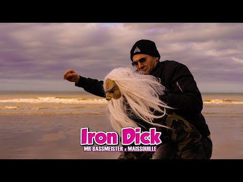 Mr Bassmeister & Maissouille - IRON DICK (Official Video) 4K