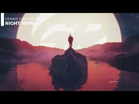 Denny Circlouss - Right Now (Extended Mix)