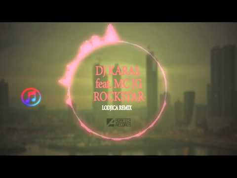 Dj Karas feat. MC JG - Rockstar (LoDjica Remix)