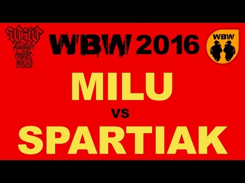 MILU vs SPARTIAK 🎤 WBW 2016 🎤 Łódź (1/2) Freestyle Battle