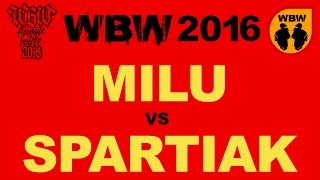 MILU vs SPARTIAK 🎤 WBW 2016 🎤 Łódź (1/2) Freestyle Battle
