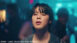 Download lagu JIMIN - Like Crazy (DJ O&Z REMIX) mp3
