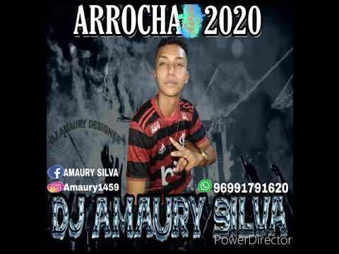 SEQUÊNCIA DE ARROCHA 2020 MÊS DE FEVEREIRO[MIXAGENS DJ AMAURY SILVA]