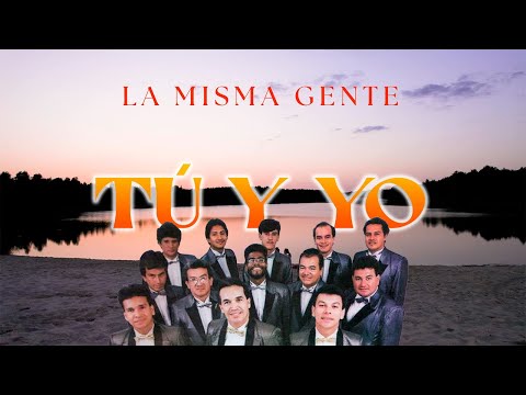 Tú y Yo - La Misma Gente - (Letra Oficial) - Salsa Romántica