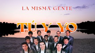 Tú Y Yo - La Misma Gente | Lyric Video | Salsa