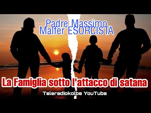 La Famiglia sotto l'attacco di satana. Intervento di Padre Massimo Malfer ESORCISTA  Teleradiokolbe