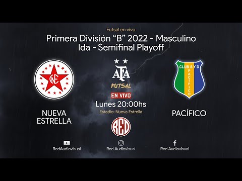🔴 Nueva Estrella vs Pacífico - Ida - Semifinal Playoff - Primera División B - Futsal AFA 2022