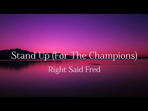 Stand up (For The Champions)-Right Said Fred (Lyrics) #viral #song