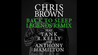 Chris Brown - Back To Sleep (Legends Remix) (Extended)