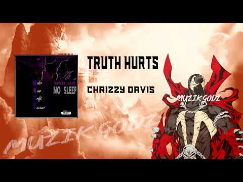 Chrizzy Davis - Truth Hurts [ Prod.by @Alldawaydre ]