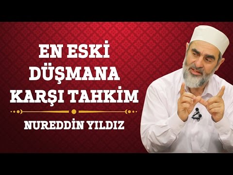 33) En Eski Düşmana Karşı Tahkim - Nureddin Yıldız - (Hayat Rehberi) - Sosyal Doku Vakfı