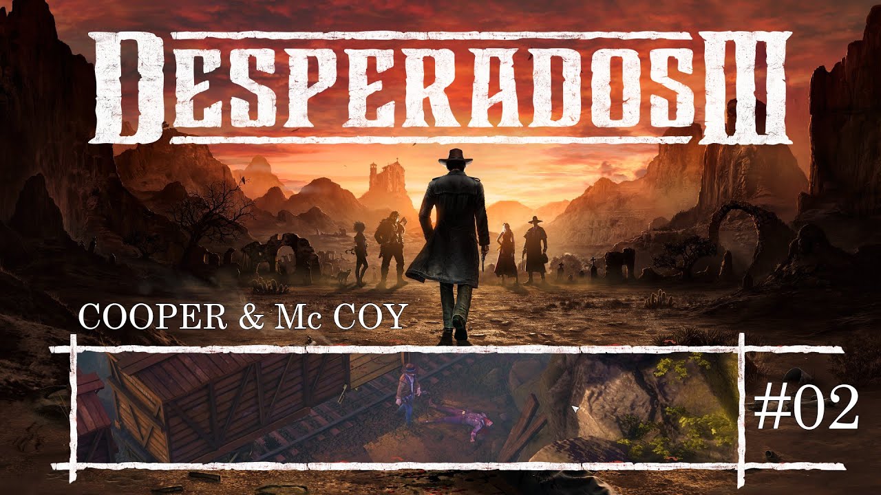 Desperados III: Von wegen Anfänger! Cooper & Mc Coy! – Teil 2! #desperados3  #gameplay
