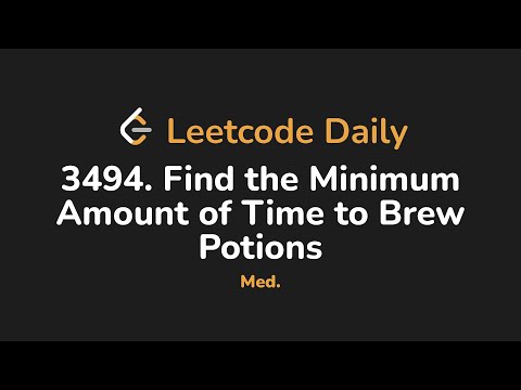 3494. Find the Minimum Amount of Time to Brew Potions | Leetcode Daily - Python
