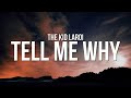 The Kid LAROI - TELL ME WHY (Lyrics)