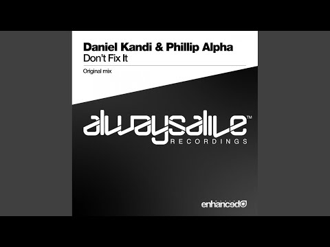Don't Fix It (Original Mix)