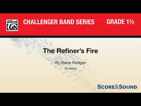 The Refiner's Fire, by Steve Hodges – Score & Sound