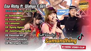Download lagu SUMANDHING - Esa Risty ft. Wahyu F Giri | KASETYAN JATI | LAMUNAN | AYANG AYANG || FULL ALBUM KOPLO mp3 Download lagu SUMANDHING - Esa Risty ft. Wahyu F Giri | KASETYAN JATI | LAMUNAN | AYANG AYANG || FULL ALBUM KOPLO mp3