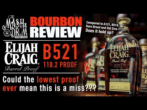 Elijah Craig B521 Review! 118.2 Proof?! Does the lowest proof ever mean this is a miss?