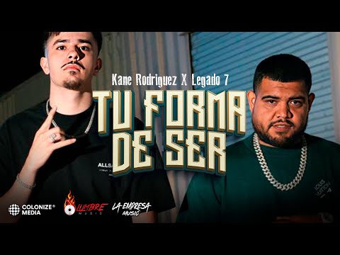 Kane Rodriguez x LEGADO 7 - Tu Forma De Ser (Video Oficial)