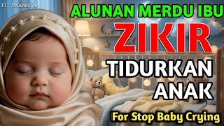 Download lagu SUARA MERDU IBU 👶 Zikir Laillahaillallah, Dzikir Agar Bayi Tidur Nyenyak | Zikir Tidurkan Anak mp3
