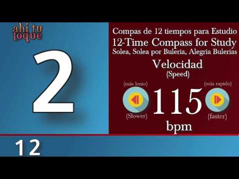 115 BPM Metrono Flamenco, Compas 12 tiempos Solea, Alegrías Bulerias 12 Time Compass for Study