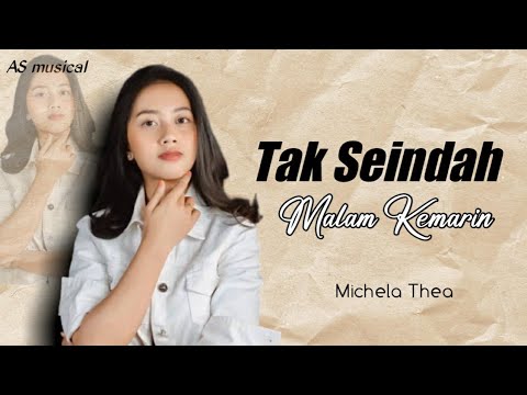 lirik lagu tak seindah malam kemarin | cover Michela Thea ( D' Bagindas ) AS musical