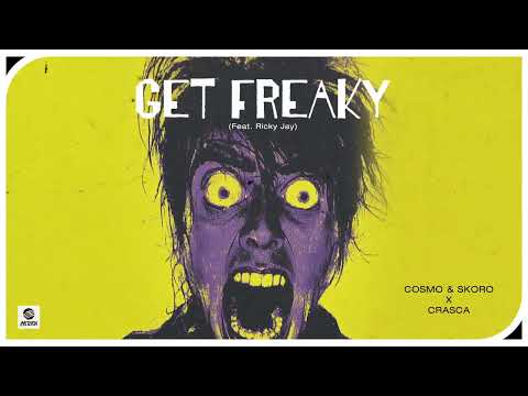 Cosmo & Skoro x Crasca - Get Freaky (feat. Ricky Jay) [Official Audio]