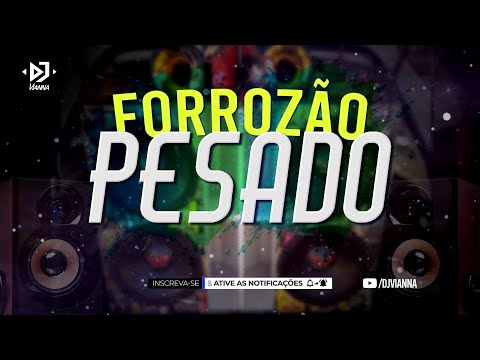 FORROZÃO PESADO | ATUALIZADO 2022 - FORRÓ BLACKOUT