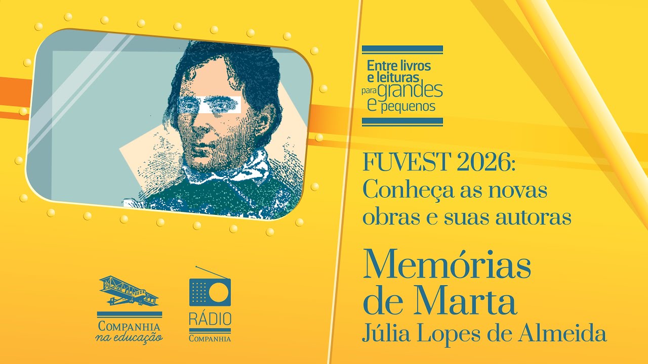 Título: Entre livros e leituras na Fuvest 2026: "Memórias de Marta", de Júlia Lopes de Almeida