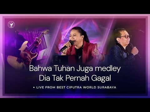 Bahwa Tuhan Juga medley Dia Tak Pernah Gagal | New Arrangement by BEST Worship