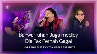 Download lagu Bahwa Tuhan Juga medley Dia Tak Pernah Gagal | New Arrangement by BEST Worship mp3