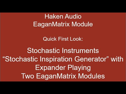 Haken Audio EaganMatrix Module - with SI Stochastic Inspiration Generator