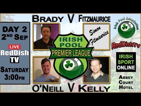 Brady V Fitzmaurice, O'Neill V Kelly - Irish Premier Pool 2017/2018