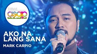 Mark Carpio - Ako Na Lang Sana | iWant ASAP Highlights