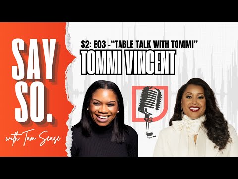 Table Talk with Tommi | Tommi Vincent