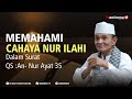 Memahami Cahaya Nur Ilahi Dalam Surat QS An Nur Ayat 35 Buya Syakur
