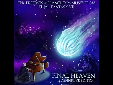 TPR - Melancholy Music From Final Fantasy VII - Final Heaven (Definitive Edition) (2015) Full Album