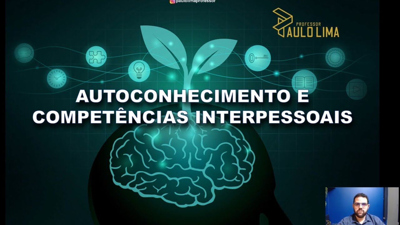 Autoconhecimento e Competências Profissionais - Prof. Paulo Lima