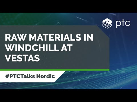 Raw Materials In Windchill at Vestas