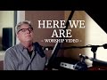 Don Moen - Here We Are | Acoustic Worship Sessions