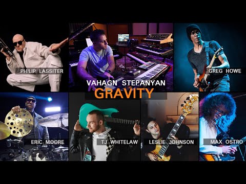 Vahagn Stepanyan - Gravity feat. Greg Howe & Philip Lassiter | Official Music Video