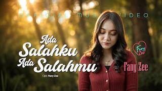 Download lagu Fany Zee - Ada Salahku Ada Salahmu mp3